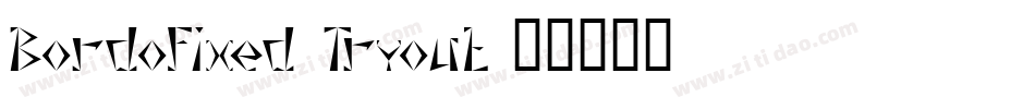Bordofixed Tryout字体转换